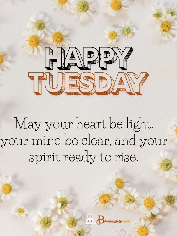 Happy Tuesday Blessings
