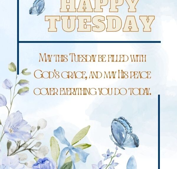 Best Tuesday Blessings And Prayers