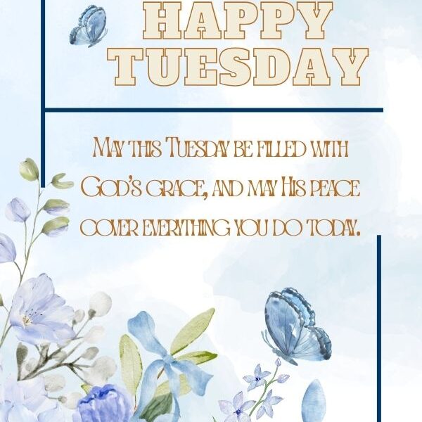 Best Tuesday Blessings And Prayers