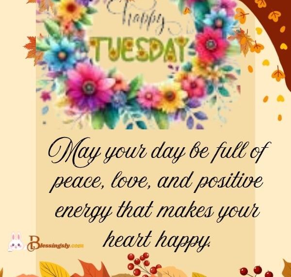 Good Morning Blessed Tuesday​