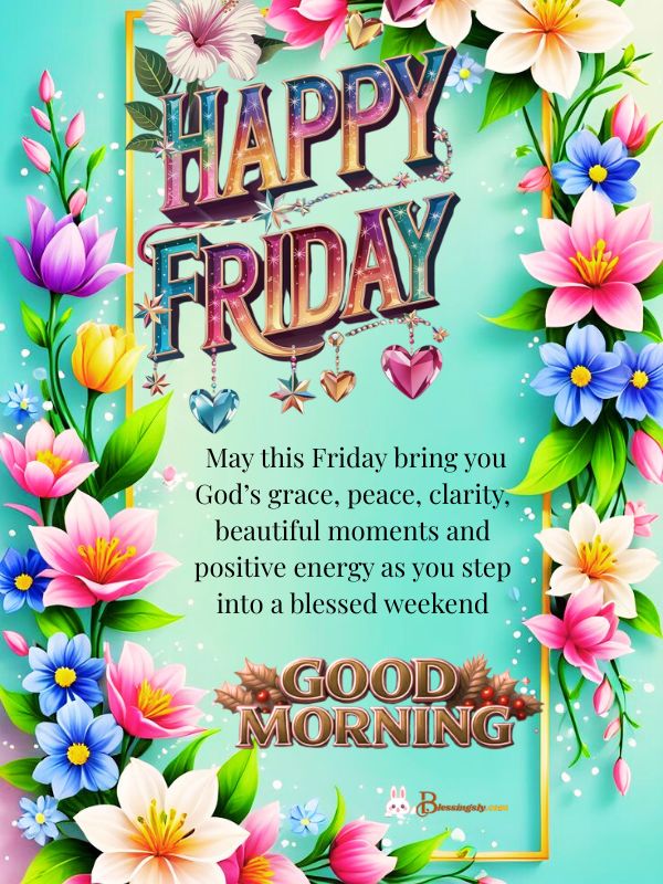 Good Morning Friday Blessings with flower background.