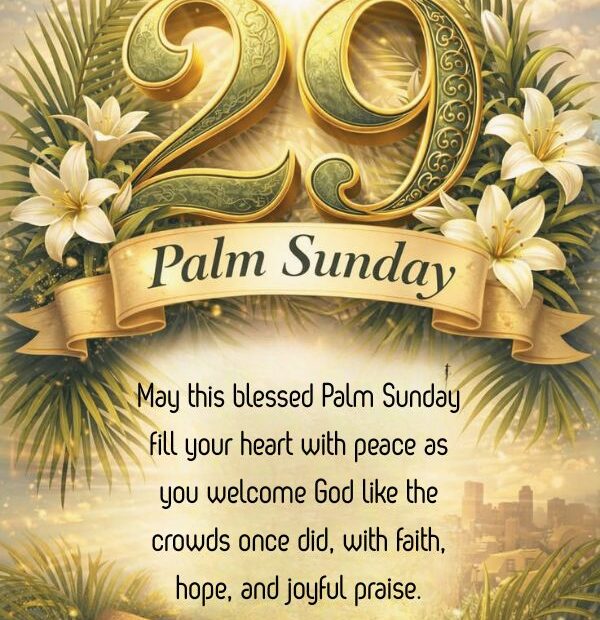 happy blessing palm sunday 2026 with palm branches and joyful prayers for Christians