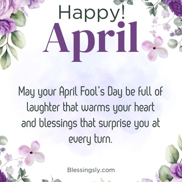 Blessings And Quotes For April Fool​ Day 2026