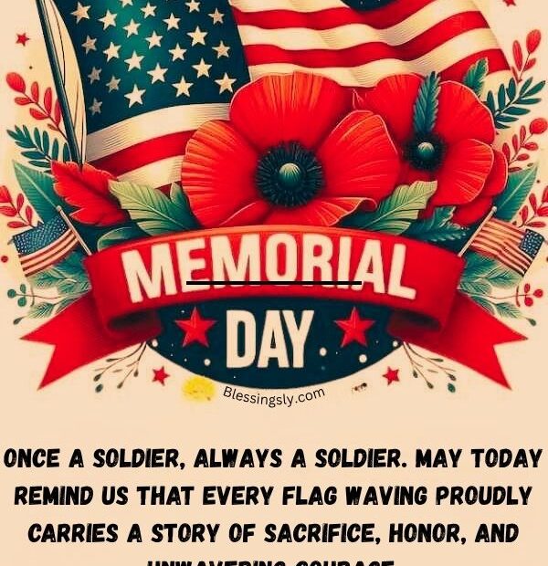Happy Memorial Day blessings image honoring fallen heroes with American flag, gratitude, remembrance, sacrifice, freedom, military service, and patriotic tribute